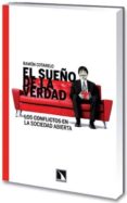 el sueño de la verdad: los conflictos en la sociedad abierta-ramon cotarelo-9788483196649 el sueño de la verdad: los conflictos en la sociedad abierta-ramon cotarelo-9788483196649