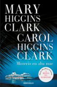 misterio en alta mar-mary higgins clark-carol higgins clark-9788483467749 misterio en alta mar-mary higgins clark-carol higgins clark-9788483467749