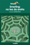 smerling. na tea de araña-lola gandara-9788483493649 smerling. na tea de araña-lola gandara-9788483493649