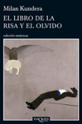 el libro de la risa y el olvido-milan kundera-9788483834749 el libro de la risa y el olvido-milan kundera-9788483834749