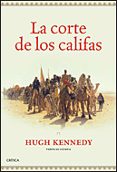 la corte de los califas-hugh kennedy-9788484329749 la corte de los califas-hugh kennedy-9788484329749