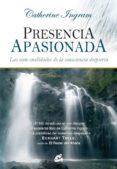 presencia apasionada. las siete cualidades de la consciencia desp ierta-catherine ingram-9788484451549 presencia apasionada. las siete cualidades de la consciencia desp ierta-catherine ingram-9788484451549