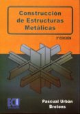 construccion de estructuras metalicas-pascual urban brotons-9788484548249 construccion de estructuras metalicas-pascual urban brotons-9788484548249