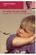 mi niño no me come: consejos para prevenir y resolver el problema-carlos gonzalez-9788484603849 mi niño no me come: consejos para prevenir y resolver el problema-carlos gonzalez-9788484603849