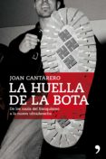 la huella de la bota: asi se organiza y actua la trama nazi-fasci sta en españa-joan cantarero-9788484608349 la huella de la bota: asi se organiza y actua la trama nazi-fasci sta en españa-joan cantarero-9788484608349