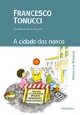 a cidade dos nenos-francesco tonucci-9788484642749 a cidade dos nenos-francesco tonucci-9788484642749