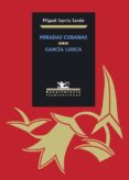 miradas cubanas sobre garcia lorca (ebook)-9788484729549 miradas cubanas sobre garcia lorca (ebook)-9788484729549