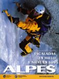 escaladas de hielo y nieve en los alpes-joan quintana i paredes-9788487746949 escaladas de hielo y nieve en los alpes-joan quintana i paredes-9788487746949