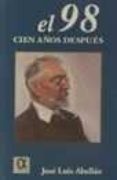 el 98: cien años despues-jose luis abellan-9788488676849 el 98: cien años despues-jose luis abellan-9788488676849