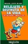 relajate y disfruta de la vida-miguel casas hilari-9788489672949 relajate y disfruta de la vida-miguel casas hilari-9788489672949