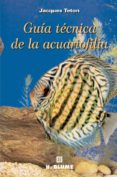 guia tecnica de la acuariofilia-jacques teton-9788489840249 guia tecnica de la acuariofilia-jacques teton-9788489840249