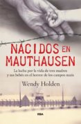 nacidos en mauthausen (ebook)-wendy holden-9788490068649 nacidos en mauthausen (ebook)-wendy holden-9788490068649