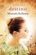 ecos del destino (ebook)-miranda kellaway-9788490191149 ecos del destino (ebook)-miranda kellaway-9788490191149