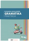 euskara-ikaslearen gramatika praktikoa a1-b1-9788490277249 euskara-ikaslearen gramatika praktikoa a1-b1-9788490277249