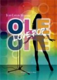 ole ole, love pop-juan carlos herranz murillo-9788490301449 ole ole, love pop-juan carlos herranz murillo-9788490301449
