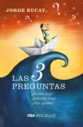 las 3 preguntas: ¿quien soy?, ¿adonde voy?, ¿con quien?-jorge bucay-9788490569849 las 3 preguntas: ¿quien soy?, ¿adonde voy?, ¿con quien?-jorge bucay-9788490569849