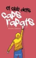 el club dels caps rapats-andreu sotorra-9788490576649 el club dels caps rapats-andreu sotorra-9788490576649