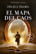 el mapa del caos (trilogía victoriana 3)-felix j. palma-9788490627549 el mapa del caos (trilogía victoriana 3)-felix j. palma-9788490627549