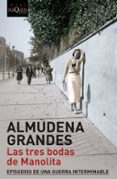 las tres bodas de manolita-almudena grandes-9788490660249 las tres bodas de manolita-almudena grandes-9788490660249