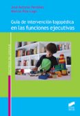 guía de intervención logopédica en las funciones ejecutivas-jose antonio periañez morales-9788490774649 guía de intervención logopédica en las funciones ejecutivas-jose antonio periañez morales-9788490774649