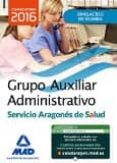 grupo auxiliar administrativo del servicio aragones salud. simulacros de examen.-9788490937549 grupo auxiliar administrativo del servicio aragones salud. simulacros de examen.-9788490937549