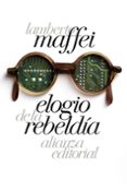 elogio de la rebeldía-lamberto maffei-9788491047049 elogio de la rebeldía-lamberto maffei-9788491047049