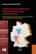 gobernanza y planificacion territorial en las areas metropolitanas: analisis comparado de las experiencias recientes en alemania y de su interes para la practica en españa-andreas hildenbrand scheid-9788491341949 gobernanza y planificacion territorial en las areas metropolitanas: analisis comparado de las experiencias recientes en alemania y de su interes para la practica en españa-andreas hildenbrand scheid-9788491341949