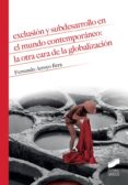 exclusion y subdesarrollo en el mundo contemporaneo: la otra cara de la globalizacion (ebook)-9788491717249 exclusion y subdesarrollo en el mundo contemporaneo: la otra cara de la globalizacion (ebook)-9788491717249