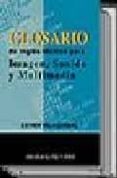 glosario de ingles tecnico para imagen, sonido y multimedia-esther vela gormar-9788492048649 glosario de ingles tecnico para imagen, sonido y multimedia-esther vela gormar-9788492048649