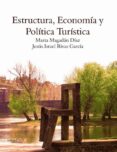 estructura, economia y politica turistica-marta magadan diaz-jesus rivas garcia-9788492536849 estructura, economia y politica turistica-marta magadan diaz-jesus rivas garcia-9788492536849