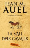 la vall dels cavalls-jean m. auel-9788492549849 la vall dels cavalls-jean m. auel-9788492549849