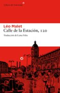 calle de la estacion 120-leo malet-9788492663149 calle de la estacion 120-leo malet-9788492663149