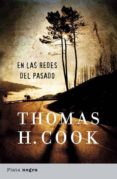 en las redes del pasado-thomas h. cook-9788493618049 en las redes del pasado-thomas h. cook-9788493618049