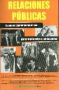 relaciones publicas: el poder de cambiar cualquier cosa. el arte de persuadir a la opinion publica-edward l. bernays-jose daniel barquero-9788493634049 relaciones publicas: el poder de cambiar cualquier cosa. el arte de persuadir a la opinion publica-edward l. bernays-jose daniel barquero-9788493634049