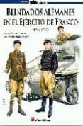 blindados alemanes en el ejercito de franco (1936-1939)-lucas molina franco-9788493651749 blindados alemanes en el ejercito de franco (1936-1939)-lucas molina franco-9788493651749