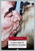 lo poco que se de glafcos zrasakis-vasilis vasilikos-9788494115349 lo poco que se de glafcos zrasakis-vasilis vasilikos-9788494115349