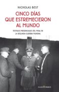 cinco días que estremecieron al mundo-nicholas best-9788494212949 cinco días que estremecieron al mundo-nicholas best-9788494212949