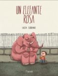 un elefante rosa-lucia serrano guerrero-9788494222849 un elefante rosa-lucia serrano guerrero-9788494222849