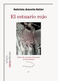 el estuario rojo-gabriela amoros seller-9788494456749 el estuario rojo-gabriela amoros seller-9788494456749