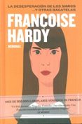 la desesperacion de los simios y otras bagatelas: memorias-françoise hardy-9788494597749 la desesperacion de los simios y otras bagatelas: memorias-françoise hardy-9788494597749