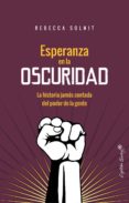 esperanza en la oscuridad: la historia jamas contada del poder de la gente-rebecca solnit-9788494740749 esperanza en la oscuridad: la historia jamas contada del poder de la gente-rebecca solnit-9788494740749