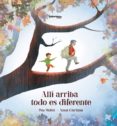 alli arriba todo es diferente-pep molist-9788494741449 alli arriba todo es diferente-pep molist-9788494741449