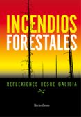 incendios forestales: reflexiones desde galicia-francisco diaz - fierros viqueira-9788494861949 incendios forestales: reflexiones desde galicia-francisco diaz - fierros viqueira-9788494861949