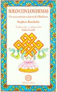 solo con los demas: un acercamiento existencial al budismo-stephen batchelor-9788495094049 solo con los demas: un acercamiento existencial al budismo-stephen batchelor-9788495094049