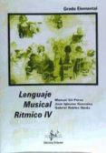 lenguaje musical ritmico iv (grado elemental)-manuel gil perez-jose iglesias gonzalez-9788495262349 lenguaje musical ritmico iv (grado elemental)-manuel gil perez-jose iglesias gonzalez-9788495262349
