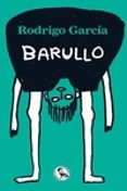 barullo-rodrigo garcia-9788495291349 barullo-rodrigo garcia-9788495291349