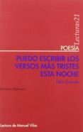 puedo escribir los versos mas tristes esta noche-felix grande-9788495408549 puedo escribir los versos mas tristes esta noche-felix grande-9788495408549