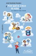 ¿por que el cielo es azul?: la ciencia para todos-javier fernandez panadero-9788495642349 ¿por que el cielo es azul?: la ciencia para todos-javier fernandez panadero-9788495642349