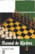 manual de ajedrez-emmanuel lasker-9788495677549 manual de ajedrez-emmanuel lasker-9788495677549