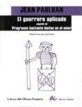 el guerrero aplicado-jean paulhan-9788495897749 el guerrero aplicado-jean paulhan-9788495897749